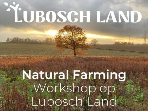 Natural Farming Weekend Lubosch Land